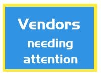 <b>Vendors needing attention</b>